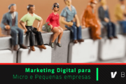 Marketing digital para micro e pequenas empresas