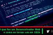 O que faz um desenvolvedor web e como se tornar um em 2024