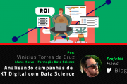 Analisando campanhas de Marketing Digital com o Data Science