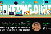 Marketing Digital: construção de um relacionamento digital